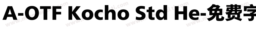 A-OTF Kocho Std He字体转换